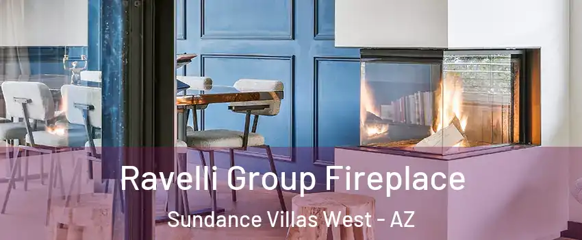 Ravelli Group Fireplace Sundance Villas West - AZ
