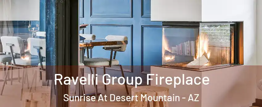 Ravelli Group Fireplace Sunrise At Desert Mountain - AZ
