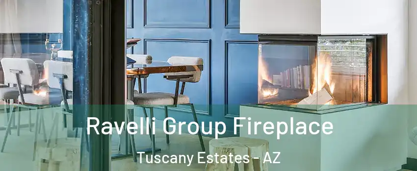 Ravelli Group Fireplace Tuscany Estates - AZ
