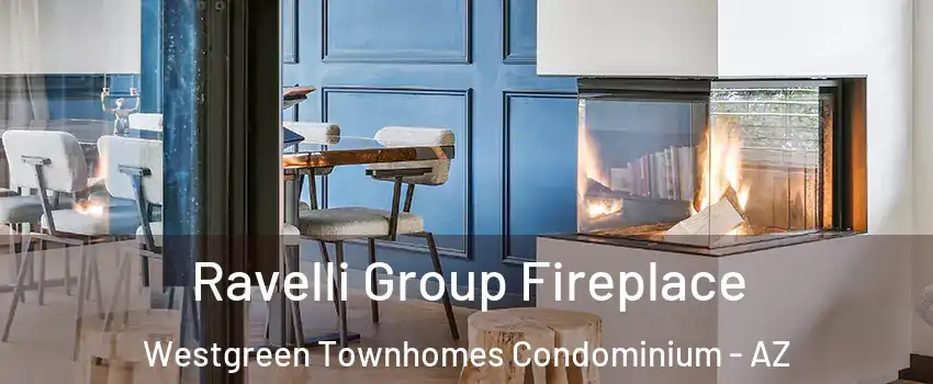 Ravelli Group Fireplace Westgreen Townhomes Condominium - AZ