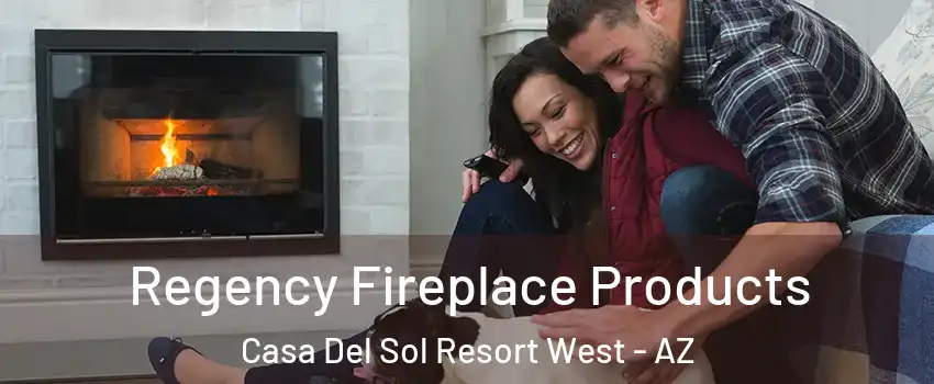 Regency Fireplace Products Casa Del Sol Resort West - AZ