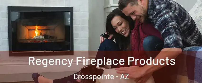 Regency Fireplace Products Crosspointe - AZ