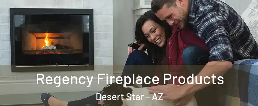 Regency Fireplace Products Desert Star - AZ