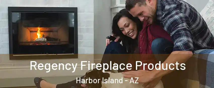 Regency Fireplace Products Harbor Island - AZ