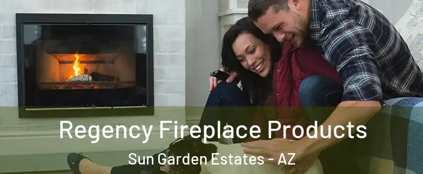 Regency Fireplace Products Sun Garden Estates - AZ