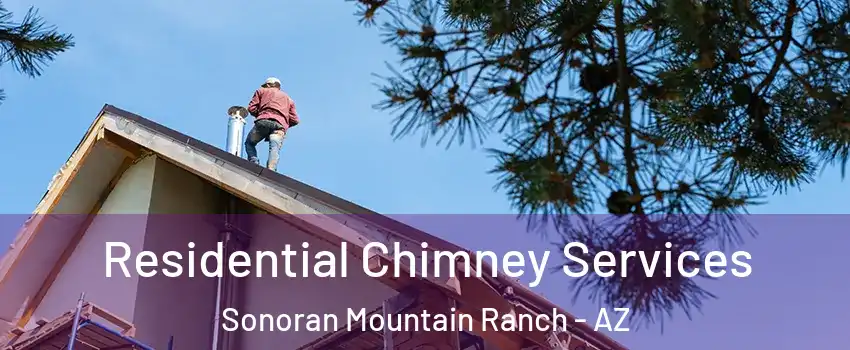 Residential Chimney Services Sonoran Mountain Ranch - AZ