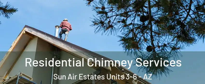 Residential Chimney Services Sun Air Estates Units 3-6 - AZ