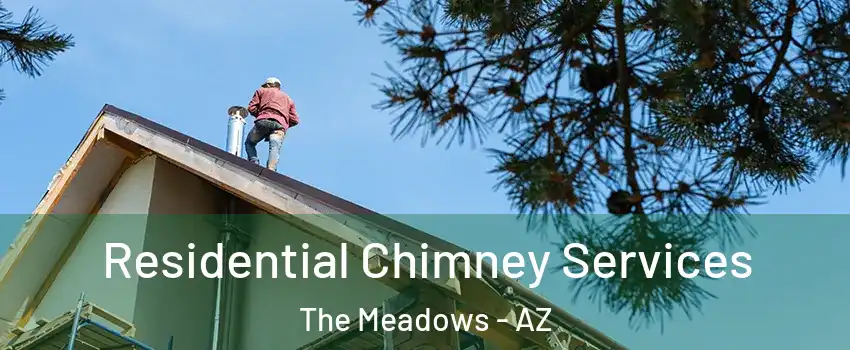 Residential Chimney Services The Meadows - AZ