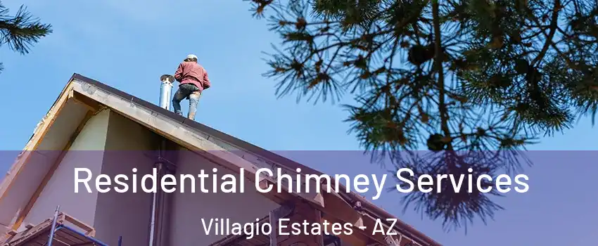 Residential Chimney Services Villagio Estates - AZ