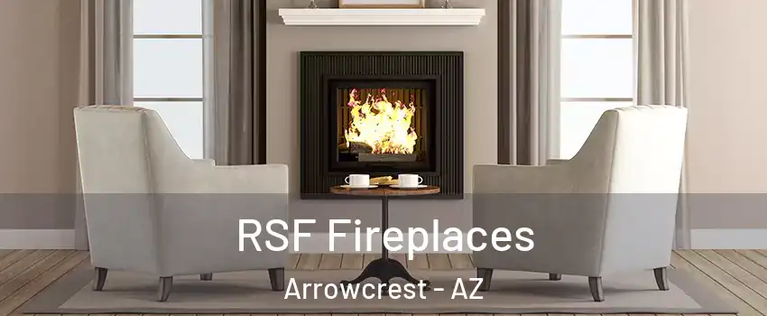 RSF Fireplaces Arrowcrest - AZ
