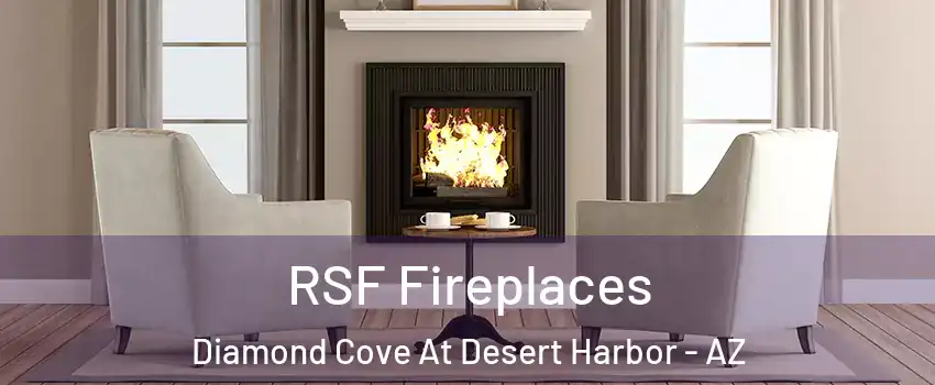 RSF Fireplaces Diamond Cove At Desert Harbor - AZ