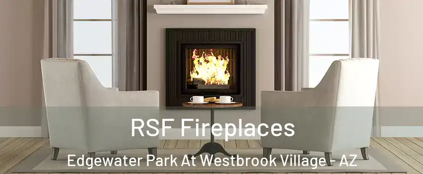 RSF Fireplaces Edgewater Park At Westbrook Village - AZ