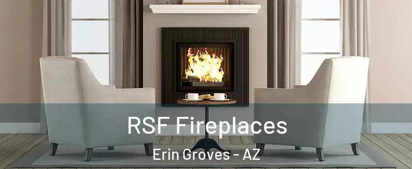 RSF Fireplaces Erin Groves - AZ
