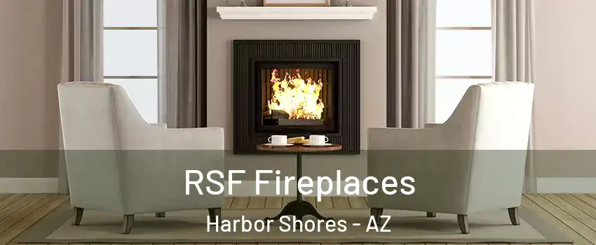 RSF Fireplaces Harbor Shores - AZ