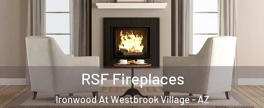RSF Fireplaces Ironwood At Westbrook Village - AZ