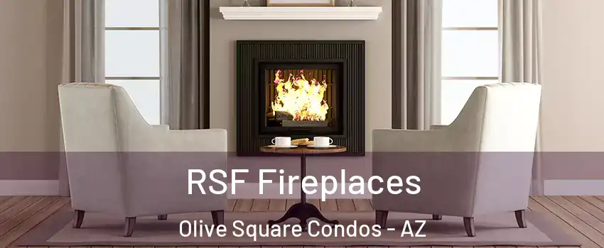 RSF Fireplaces Olive Square Condos - AZ