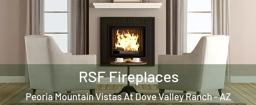 RSF Fireplaces Peoria Mountain Vistas At Dove Valley Ranch - AZ