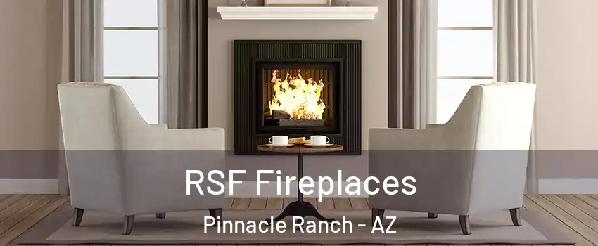 RSF Fireplaces Pinnacle Ranch - AZ