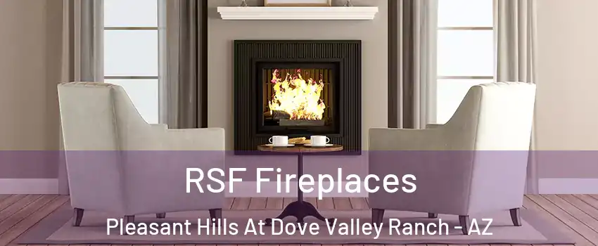 RSF Fireplaces Pleasant Hills At Dove Valley Ranch - AZ
