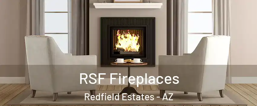 RSF Fireplaces Redfield Estates - AZ