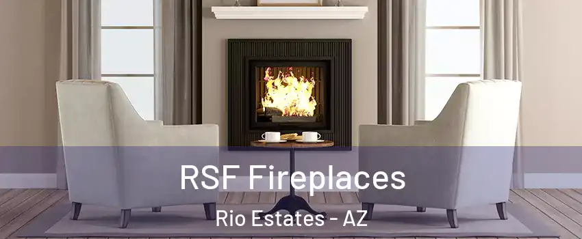 RSF Fireplaces Rio Estates - AZ