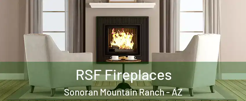 RSF Fireplaces Sonoran Mountain Ranch - AZ