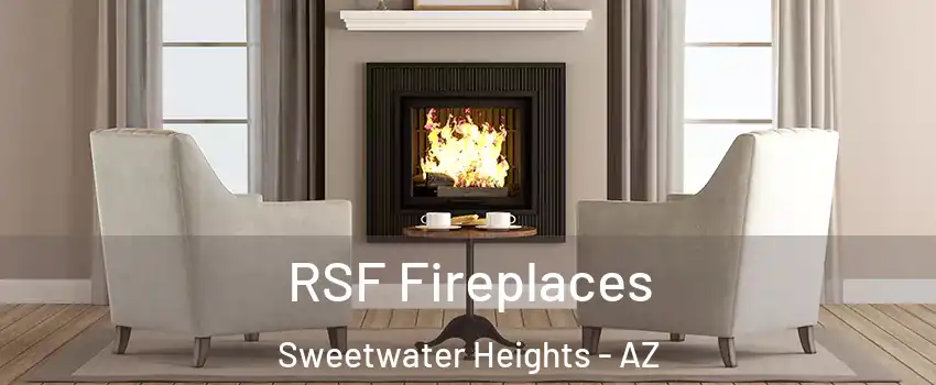 RSF Fireplaces Sweetwater Heights - AZ