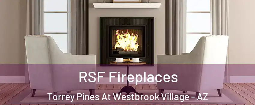 RSF Fireplaces Torrey Pines At Westbrook Village - AZ