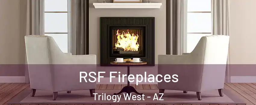 RSF Fireplaces Trilogy West - AZ
