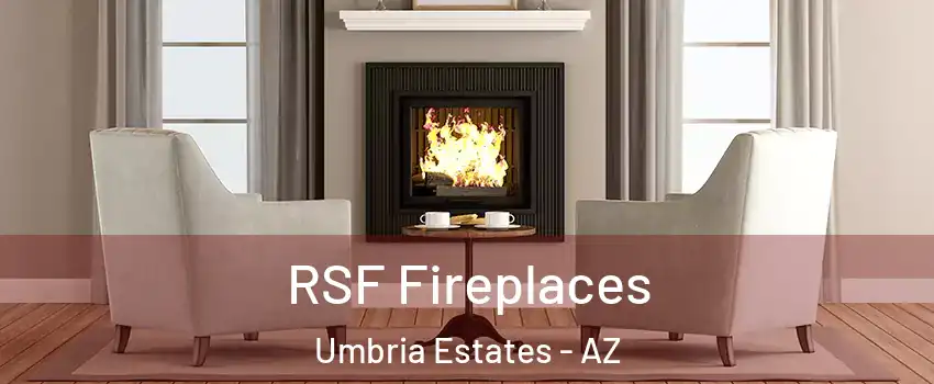 RSF Fireplaces Umbria Estates - AZ