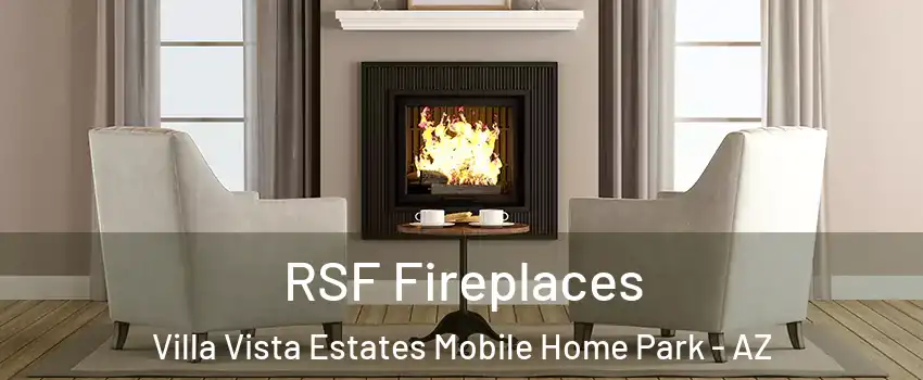 RSF Fireplaces Villa Vista Estates Mobile Home Park - AZ