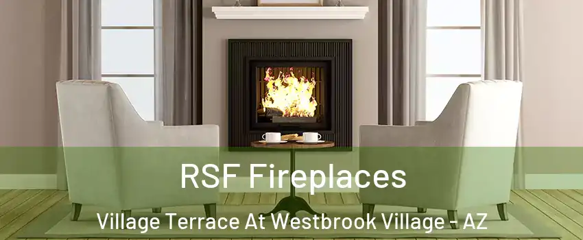 RSF Fireplaces Village Terrace At Westbrook Village - AZ