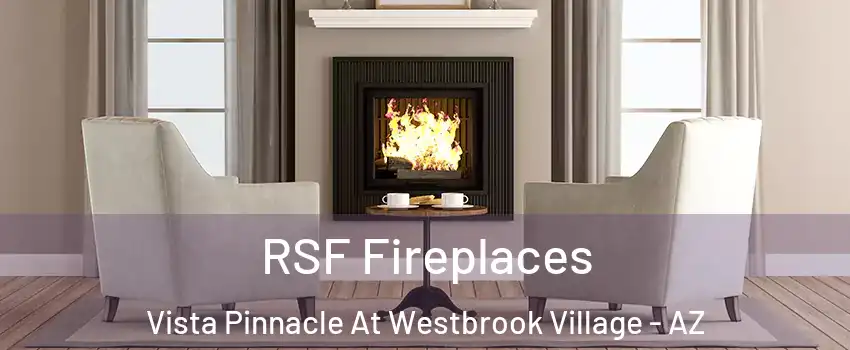 RSF Fireplaces Vista Pinnacle At Westbrook Village - AZ