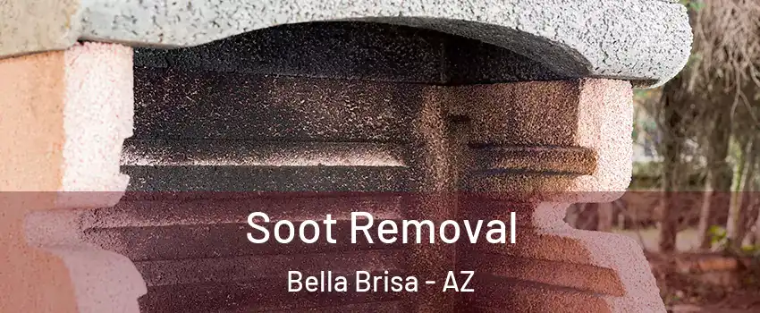 Soot Removal Bella Brisa - AZ