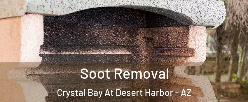 Soot Removal Crystal Bay At Desert Harbor - AZ