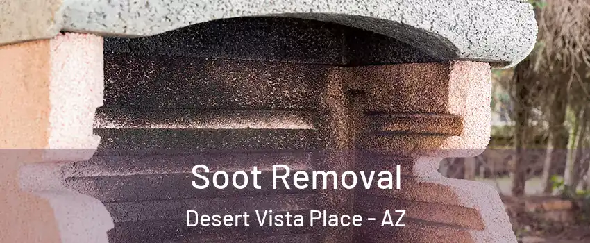 Soot Removal Desert Vista Place - AZ