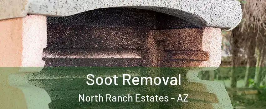 Soot Removal North Ranch Estates - AZ