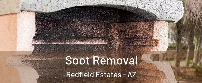 Soot Removal Redfield Estates - AZ
