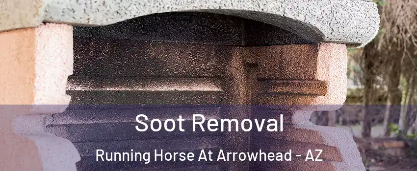 Soot Removal Running Horse At Arrowhead - AZ