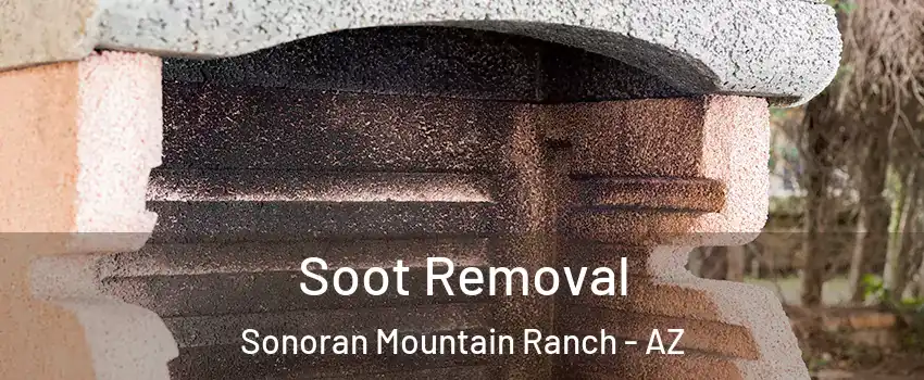 Soot Removal Sonoran Mountain Ranch - AZ