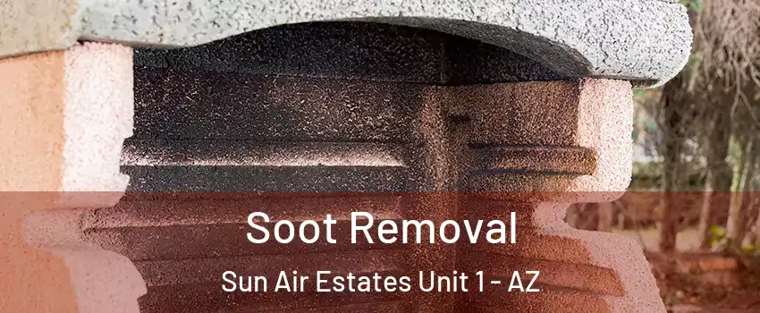 Soot Removal Sun Air Estates Unit 1 - AZ