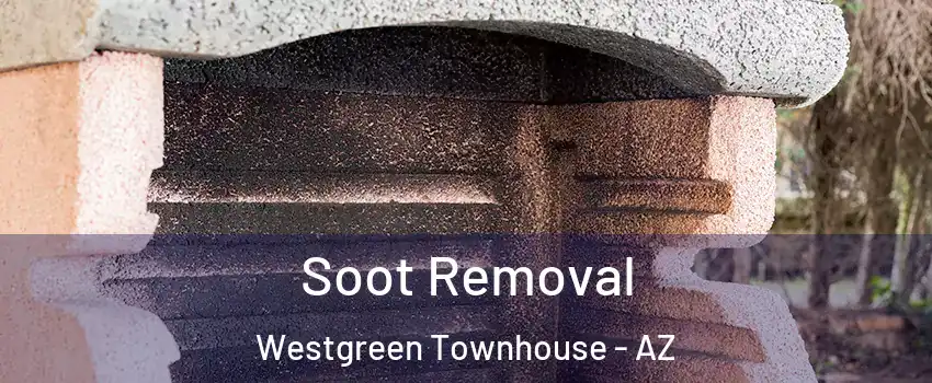 Soot Removal Westgreen Townhouse - AZ