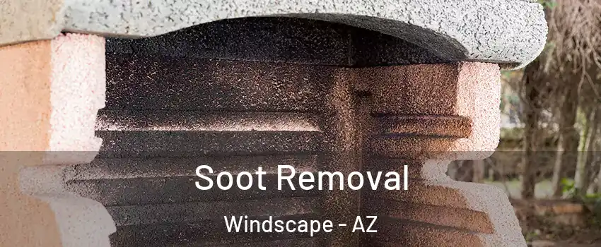 Soot Removal Windscape - AZ
