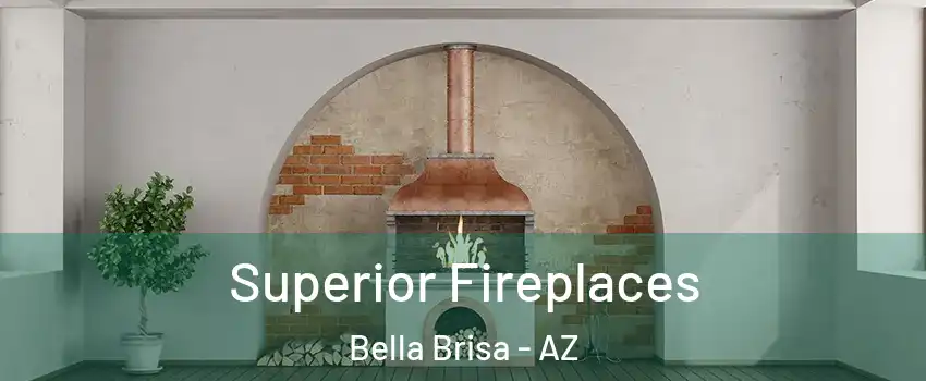 Superior Fireplaces Bella Brisa - AZ