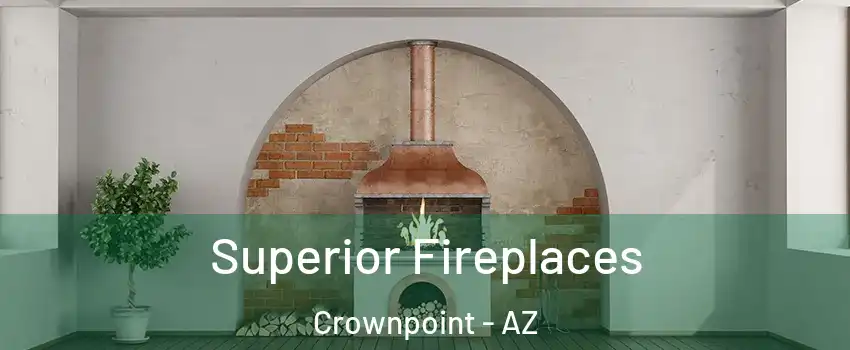 Superior Fireplaces Crownpoint - AZ