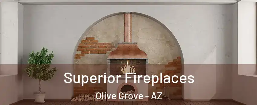 Superior Fireplaces Olive Grove - AZ
