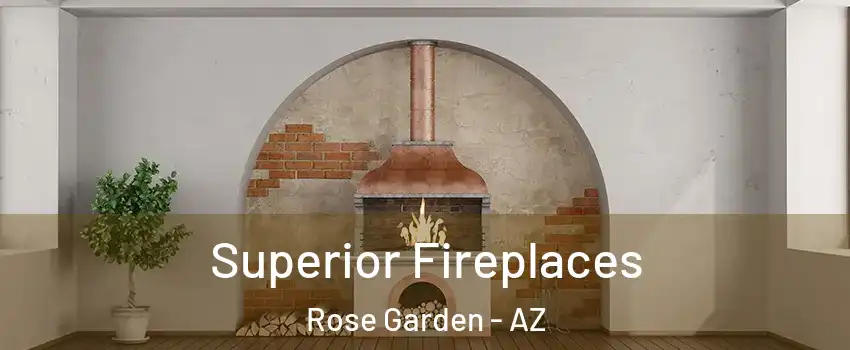Superior Fireplaces Rose Garden - AZ