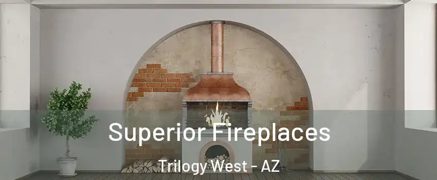 Superior Fireplaces Trilogy West - AZ