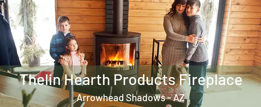 Thelin Hearth Products Fireplace Arrowhead Shadows - AZ