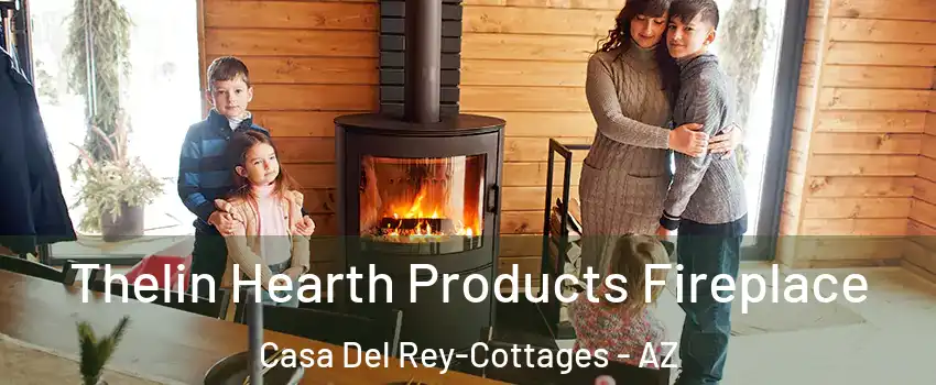 Thelin Hearth Products Fireplace Casa Del Rey-Cottages - AZ